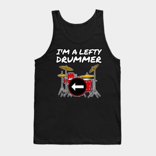 I'm A Lefty Drummer Left-Handed Drum Teacher Musician Tank Top